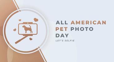 gelukkig allemaal Amerikaans huisdier foto dag viering vector ontwerp illustratie voor achtergrond, poster, banier, reclame, groet kaart
