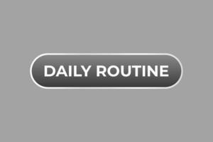 dagelijks routine- knop. toespraak bubbel, banier etiket dagelijks routine- vector