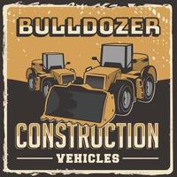 bulldozer bouwvoertuigen bewegwijzering poster retro rustieke vector