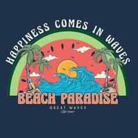 geluk komt in golven. zomer surfing paradijs zomer Super goed golven vector palm boom, zonsondergang, zonsopkomst, surfplank, vector grafisch afdrukken ontwerp. zomer paradijs gevoel. zomer gevoel watermeloen fruit.