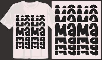 moeder dag, mama, mama, mama, familie SVG t overhemd ontwerp, typografie t overhemd ontwerpen vector