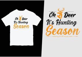 Oh hert zijn jacht- seizoen t-shirt ontwerp vector