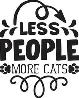 minder mensen meer katten typografie t-shirt vector