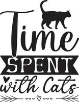 tijd uitgegeven met katten typografie t-shirt vector