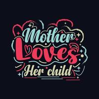 moeder liefdes haar kind.typografie motiverende citaat ontwerp vector