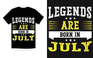 legends zijn geboren in juli modern typografie t-shirt vector