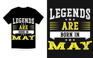 legends zijn geboren in mei modern typografie t-shirt vector