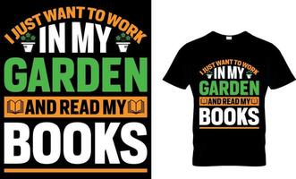 ik alleen maar willen naar werk in mijn tuin en lezen mijn boeken. boek t-shirt ontwerp. boek t overhemd ontwerp.boek ontwerp. lezen ontwerp. lezing t overhemd ontwerp. kat ontwerp. hond ontwerp. koffie ontwerp. vector