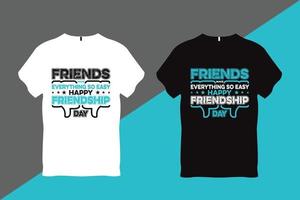 vrienden maken alles zo gemakkelijk gelukkig vriendschap dag vriendschap t overhemd ontwerp vector