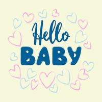 belettering Hallo baby met roze en blauw harten Aan een licht achtergrond. vector illustratie in tekenfilm stijl. voor ansichtkaarten, omhulsel papier, spandoeken, en vakantie decoraties.