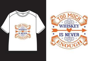 te veel whisky is nooit genoeg t-shirt ontwerp vector