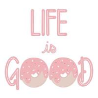 schattig hand- getrokken belettering leven is mooi zo citaat met donuts vector kaart illustratie