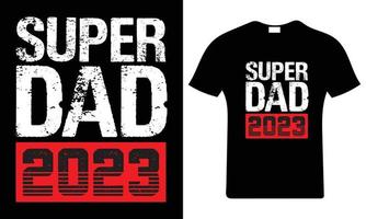 super vader 2023. vader dag t-shirt ontwerp. vader t overhemd vector. vector