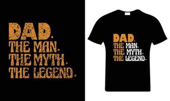 vader de Mens de mythe de legende. gelukkig vader dag t-shirt. vader t overhemd vector. vaderschap geschenk overhemd ontwerp. vector