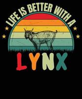 leven is beter met een lynx t overhemd ontwerp vector