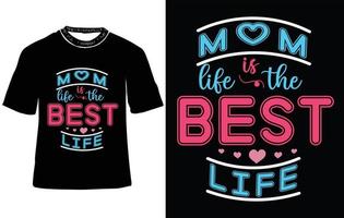 mam leven is de het beste leven, mam moeder dag t overhemd ontwerp, mam t-shirts, moeder dag typografie t- overhemd ontwerp vector