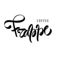 koffie frappe. zwart en wit belettering voor koffie menu vector