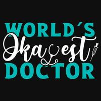s werelds okee artsen verpleging typografisch t-shirt ontwerp vector