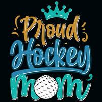 trots hockey mam typografisch t-shirt ontwerp vector