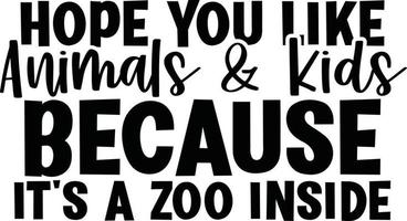 hoop u Leuk vinden dieren en kinderen omdat haar een dierentuin binnen diy deurmat typografie ontwerpen voor kleding en accessoires vector