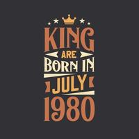 koning zijn geboren in juli 1980. geboren in juli 1980 retro wijnoogst verjaardag vector