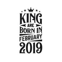 koning zijn geboren in februari 2019. geboren in februari 2019 retro wijnoogst verjaardag vector