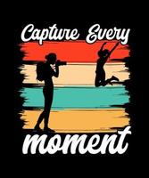 vastleggen elke moment illustratie vector t-shirt ontwerp