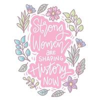 sterk Dames zijn vormgeven geschiedenis, hand- belettering. poster citaten. vector