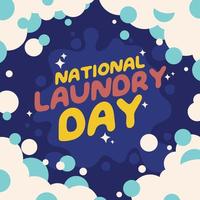 nationaal wasserij dag. nationaal wasserij dag vector illustratie. vlak wasserij groet ontwerp sjabloon met bubbel en schoonmaak icoon.
