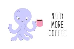 poster van vector schattig tekenfilm Purper Octopus met kop van koffie en tekst nodig hebben meer koffie in vlak stijl.