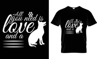 allemaal u nodig hebben is liefde en een hond t-shirt en nieuw typografie t-shirt ontwerp. allemaal u nodig hebben is liefde en een hond afdrukbare vector illustratie