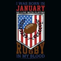 ik was geboren in januari zo ik leven met rugby t-shirt ontwerp vector