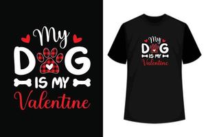 mijn hond is mijn Valentijn t-shirt ontwerp vector