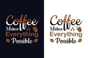 maken iemand gelukkig met een koffie t-shirt ontwerp sjabloon. koffie belettering vector illustratie, motiverende citaat met typografie voor t-shirt