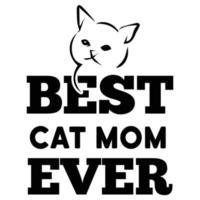 het beste kat mam ooit, moeder dag t overhemd afdrukken sjabloon, typografie ontwerp voor mam mama mama dochter grootmoeder meisje Dames tante mam leven kind het beste mam aanbiddelijk overhemd vector