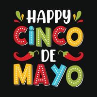 gelukkig cinco de mayo typografie t shirt, vector, en afdrukken sjabloon vector