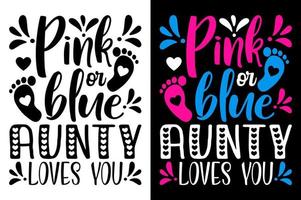 roze of blauw tante liefdes u t overhemd geslacht onthullen baby t-shirt inspirerend citaten typografie belettering ontwerp vector