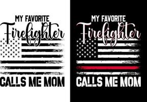 mijn favoriete brandweerman oproepen me mam brandweerman t-shirt ontwerp pro vector
