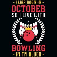 ik was geboren in oc zo ik leven met bowling t-shirt ontwerp vector