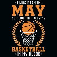 ik was geboren in mei zo ik leven met spelen basketbal grafiek t-shirt ontwerp vector