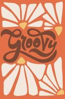 groovy - retro typografisch afdrukken met een woord en madeliefje bloemen. vector illustratie voor grafisch tee t overhemd of sticker poster. verticaal banier, omslag, kaart.