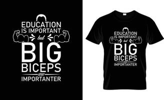 onderwijs is belangrijk groot biceps belangrijker t-shirt vector