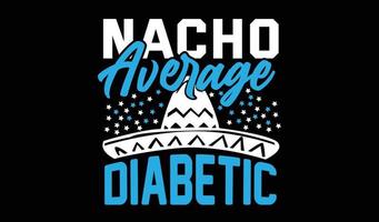 nacho gemiddelde diabetisch t-shirt ontwerp vector