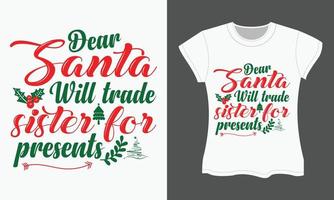 Kerstmis SVG t-shirt ontwerp. Lieve de kerstman zullen handel zus voor presenteert vector