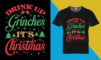 Kerstmis typografie t overhemd ontwerp, drinken omhoog grijnst zijn Kerstmis vector