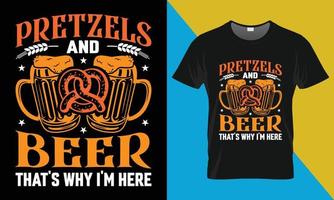 oktoberfeest t-shirt ontwerp, pretzels en bier dat is waarom ik ben hier vector