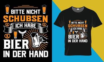 oktoberfeest typografie t-shirt ontwerp, gebeten nicht schubsen ich heb lijkbaar in der hand- vector