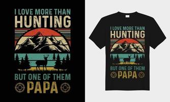 ik liefde meer dan jacht- maar een van hen papa retro wijnoogst vector typografie t-shirt ontwerp.