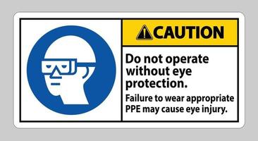 waarschuwingsbord niet betreden zonder oogbescherming te dragen, kan schade aan het gezichtsvermogen tot gevolg hebben vector