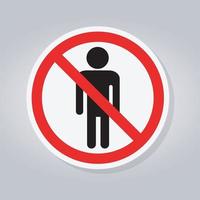 verbied mensen toegestaan, ga niet binnen, geen teken voor toegang tot mannen vector